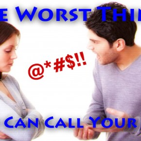 The Worst (Non-Profane) Things You Could Call Your&nbsp;Wife